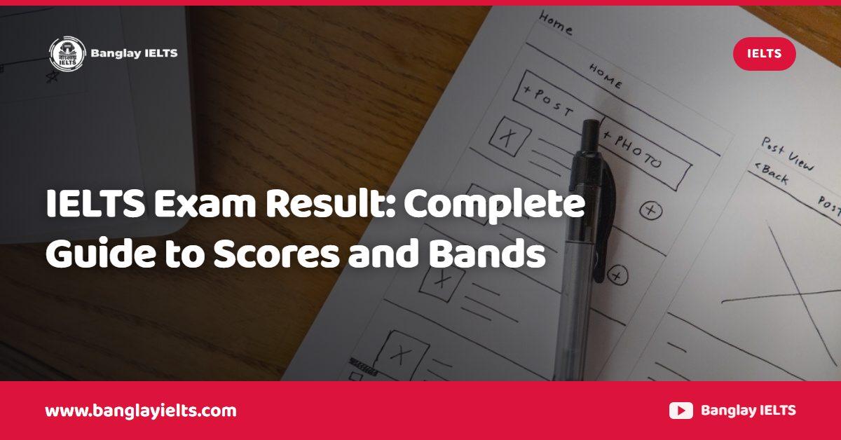 IELTS Exam Result: Complete Guide to Scores and Bands