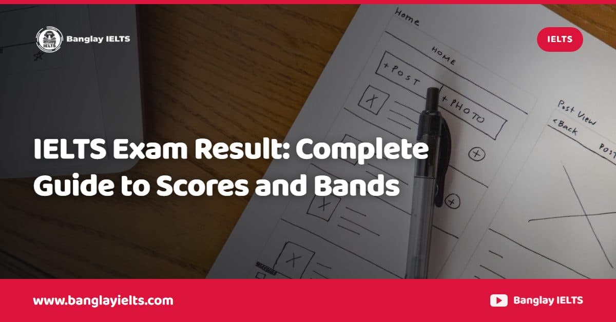 IELTS Exam Result: Complete Guide to Scores and Bands