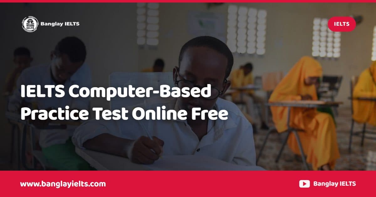 IELTS Computer-Based Practice Test Online Free