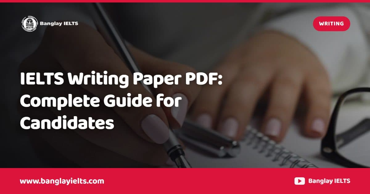 IELTS Writing Paper PDF: Complete Guide for Candidates