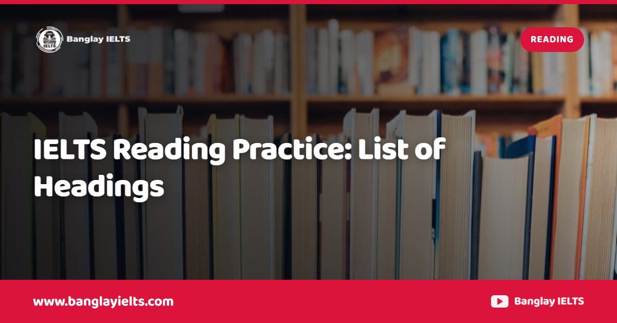IELTS Reading Practice: List of Headings