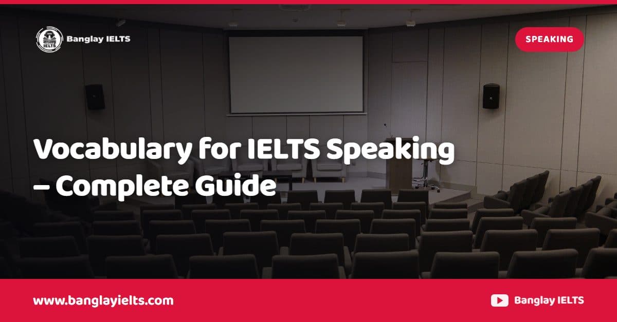 Vocabulary for IELTS Speaking – Complete Guide