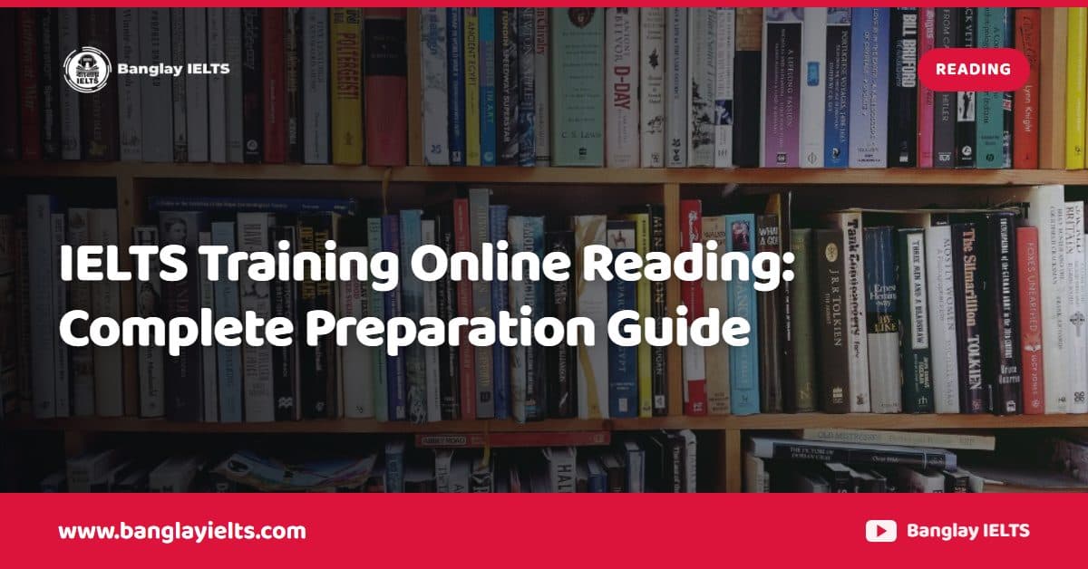 IELTS Training Online Reading: Complete Preparation Guide