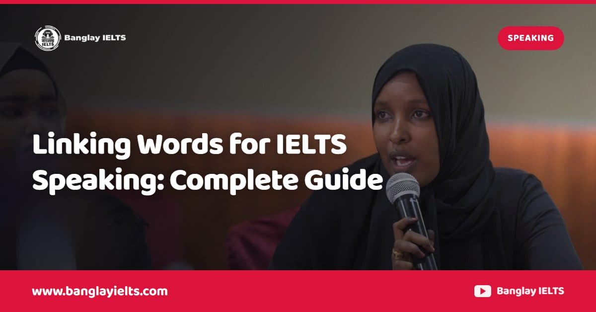 Linking Words for IELTS Speaking: Complete Guide
