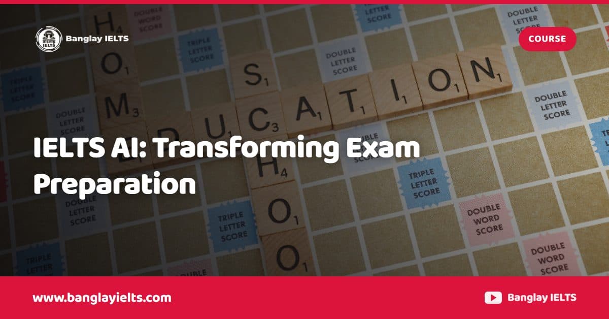 IELTS AI: Transforming Exam Preparation