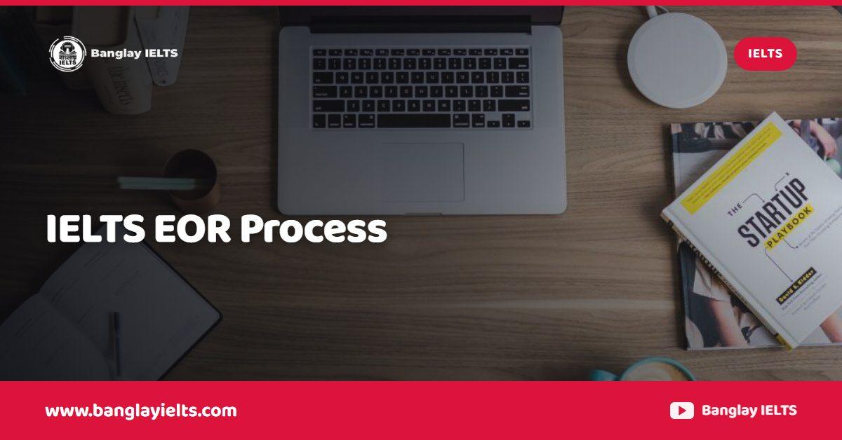 IELTS EOR Process