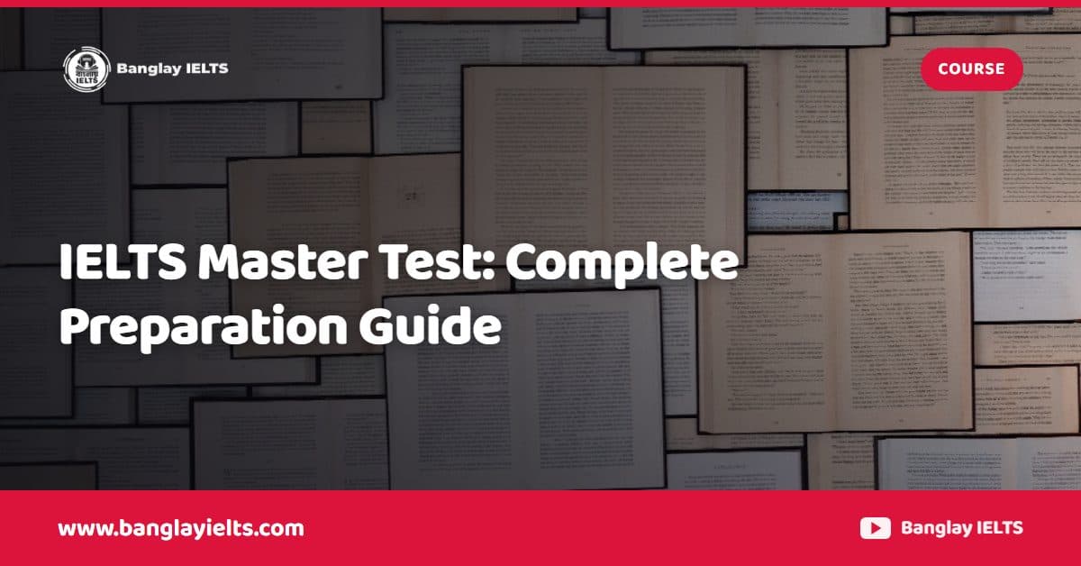 IELTS Master Test: Complete Preparation Guide