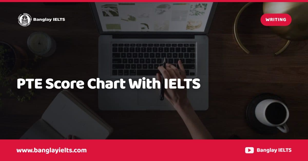 PTE Score Chart With IELTS