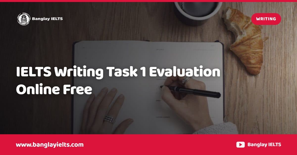 IELTS Writing Task 1 Evaluation Online Free