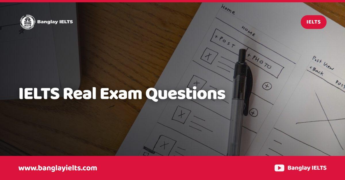 IELTS Real Exam Questions