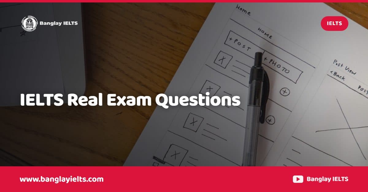 IELTS Real Exam Questions