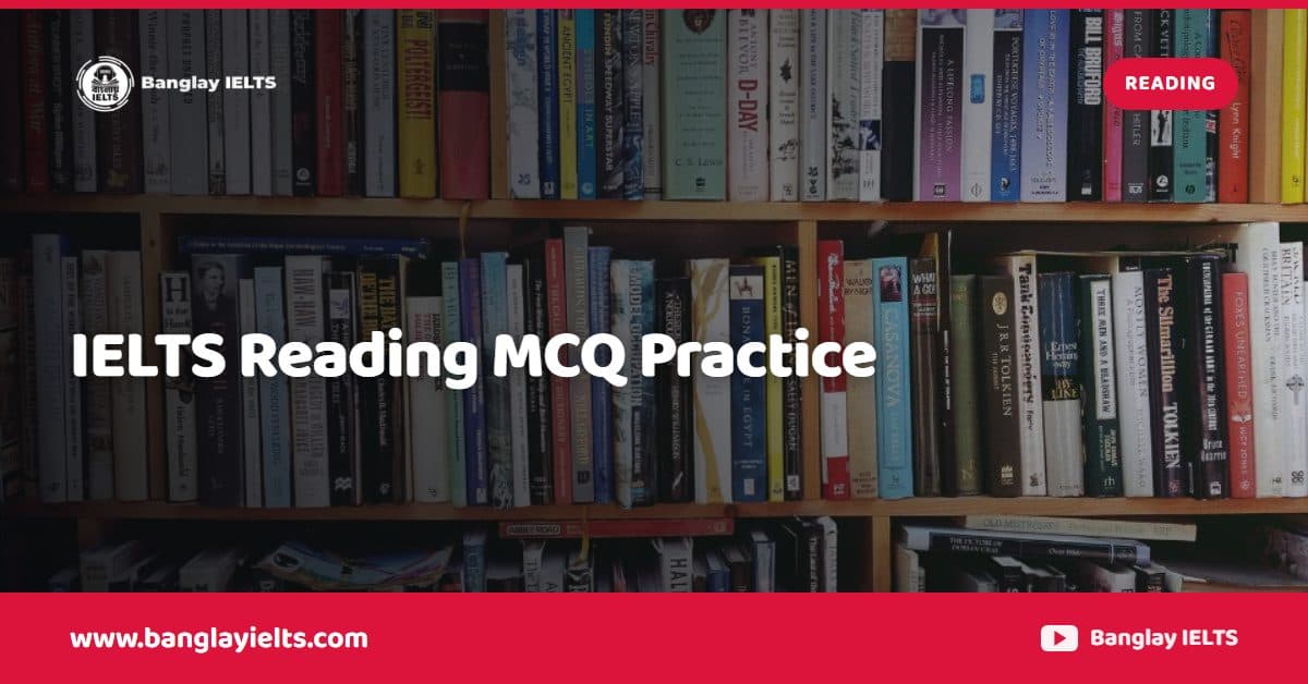 IELTS Reading MCQ Practice