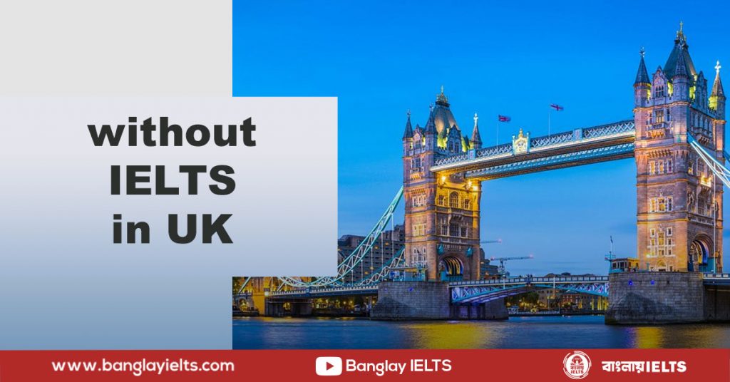 Without IELTS in the UK